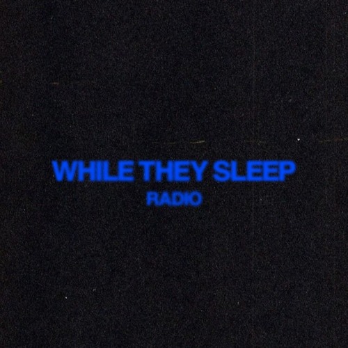 WHILE THEY SLEEP RADIO 003 - MARC WESLEY