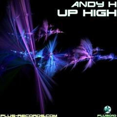 Andy H - Up High *OUT NOW*