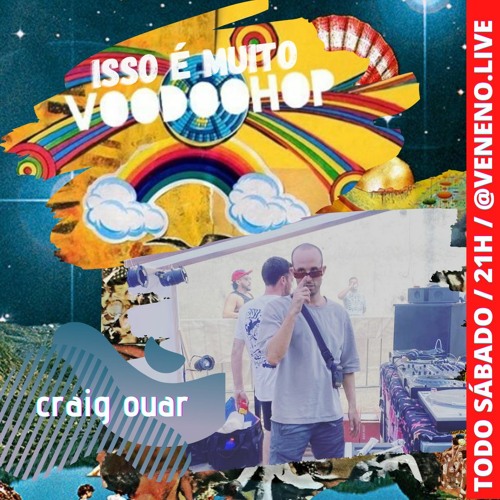 isso é muito voodoohop #44 - Craig Ouar