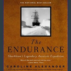 Read^^ ❤ The Endurance: Shackleton's Legendary Antarctic Expedition     Hardcover – November 3, 19