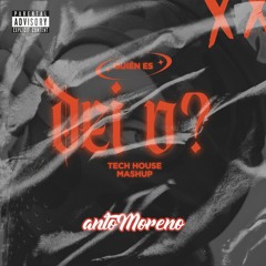 Quien Es Dei V- AntoMoreno (Tech House Remix)