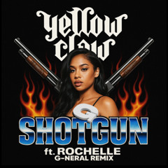 Shotgun ft. Rochelle (G-Neral Rework) [Filtered Due to Copyright]