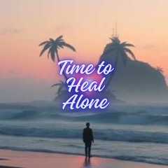 Time to Heal Alone