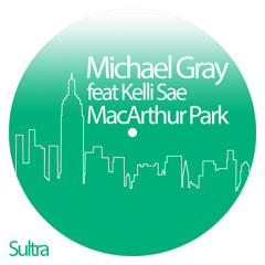MacArthur Park (Michael Gray  Dance Radio Edit) [feat. Kelli Sae]