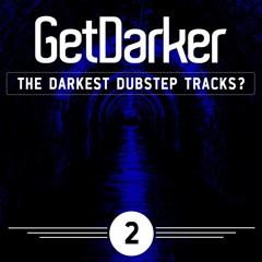 The Darkest Dubstep Tracks? #002 w/ Darkside