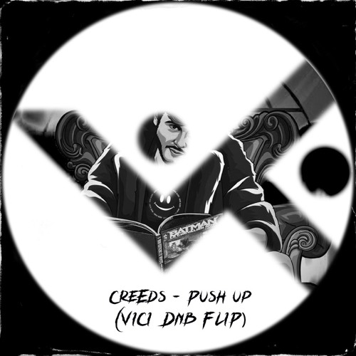 Creeds - Push Up (Vici DnB Flip) [FREE DOWNLOAD]
