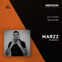 Metanoia pres. MARZZ [Exclusive Guestmix]