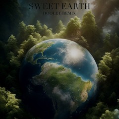 GDubz - Sweet Earth (Dooley Remix)