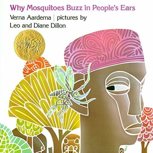 ✔️ [PDF] Download Why Mosquitoes Buzz in People's Ears: A West African Tale by  Verna Aardema,Di