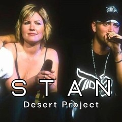 Desert Project - Stan (Bootleg)