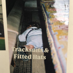 Tracksuits & Fitted Hats (Demo)
