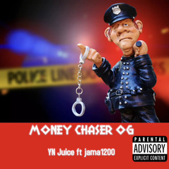 MONEY CHASER OG w/Jamma1200