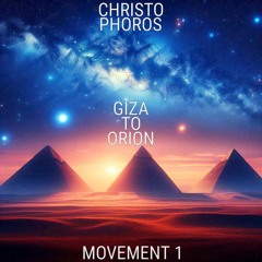 GIZA TO ORION - MOVEMENT 1