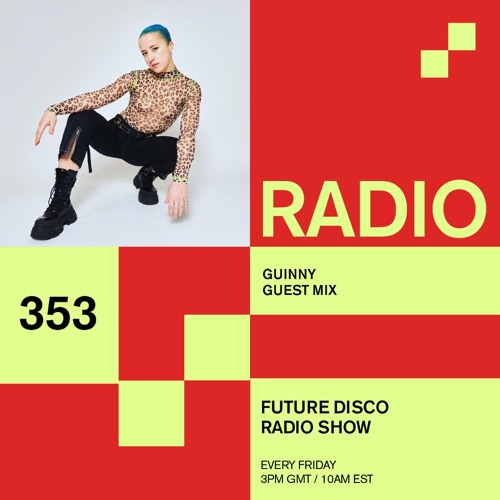 Future Disco Radio - 353 - GUINNY Guest Mix