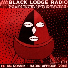 BL Radio EP 88: KOSMIK - Radio Afrique