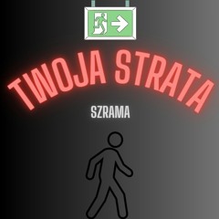 Szrama - Twoja strata