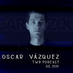 Oscar Vazquez - TWR Podcast - JUL 2020.mp3