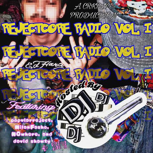 #REJECTCORE RADIO Vol. I w/ reject x Milanfasho x N0where x david shawty x Sly (DJ CRKPIPE XCLSVE) ⁉️
