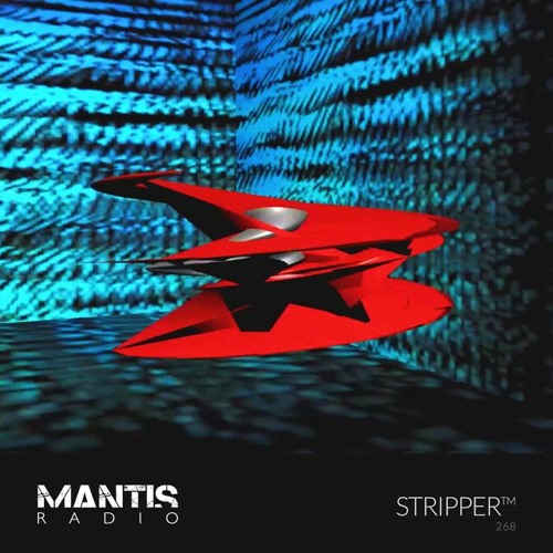Mantis Radio 268 - STRIPPER™