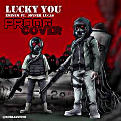 Lucky You (Eminem/Joynerlucas cover)