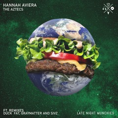 Hannah Aviera - The Aztecs (Graymatter Remix)