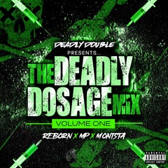 DEADLY DOUBLE presents ‘The Deadly Dosage Mix’ Vol.1