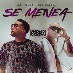 Don Omar Ft. Nio Garcia - Se Menea (Antonio Colaña 2021 Edit)