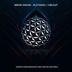 [SYMM154] Sinan Arsan - Plethora / Ablaut Previews