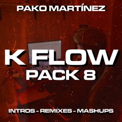 PAKO MARTÍNEZ K FLOW PACK VOL.8 /FREE DOWNLOAD/