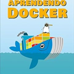 ACCESS EPUB 📙 Aprendendo Docker: Do básico à orquestração de contêineres (Portuguese