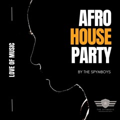 AFRO HOUSE PARTY "Love of Music "