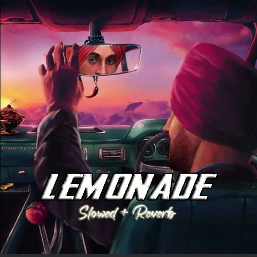 Stream Lemonade Diljit Dosanjh (Slowed + Reverb) by SumitPalSingh17
