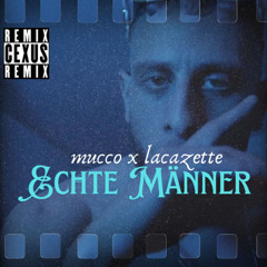 Echte Männer [Remix] | (prod. by Cexus)