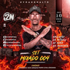 #SET MIXADO 004 #DJ 2N PITBULL DE OURO [ESPECIAL FIM DE ANO 2K20]