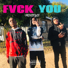 FVCK YOU FREESTYLE  (UNMASTERED) WITH MAKHALI