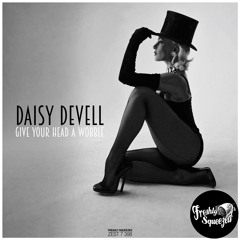 Daisy DeVell - Give Your Head a Wobble
