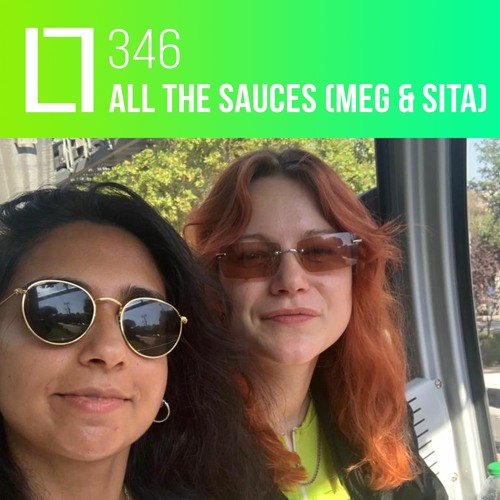 Loose Lips Mix Series - 346 - All The Sauces (Meg & Sita)