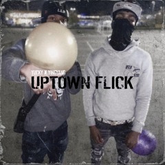 #STK Yucky x #VP YingYang - Uptown Flick