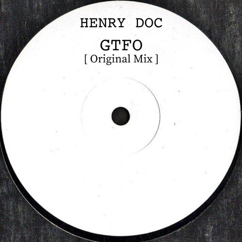 GTFO (Original Mix) [FREE DOWNLOAD]