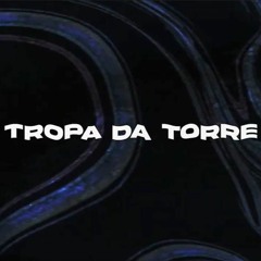 RH DA TORRE - TROPA DA TORE 🗼 (05 EP)