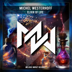 Michel Westerhoff - Elixir Of Life (Original Mix)