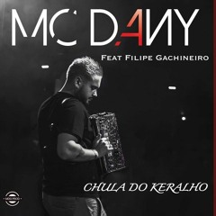 Mc Dany - Chula Do Keralho (Dj Axx Hype Reggaeton Edit)