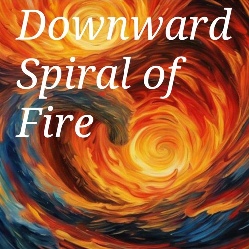 Downward Spiral of Fire - Instrumental