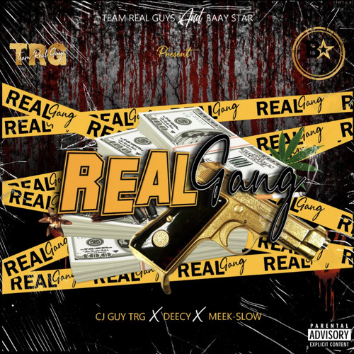 Stream 💵💣🔫🔥REAREAL GANG 🔫💰💣🔥CJ GUY TRG X MEEK SLOW X DEECY.mp3 by  cjguytrg96 | Listen online for free on SoundCloud