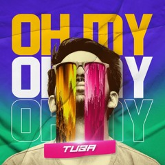 Tuba - Oh My (Original Mix)