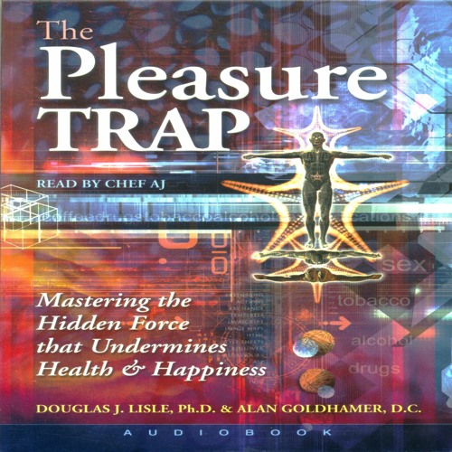 [PDF] DOWNLOAD EBOOK The Pleasure Trap: Mastering the Hidden Force That Undermin