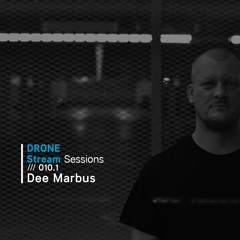 Drone Stream Sessions /// 010.1 - Dee Marbus