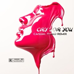 Casual Disko - Cry For You (Remix) 'Original by. September