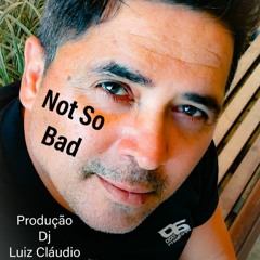 Loop - Rock Doido - Not So Bad - Produção - DJ Luiz Cláudio