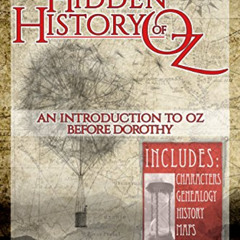FREE EPUB 📁 The Hidden History of Oz: An Introduction to Oz Before Dorothy by  Tarl